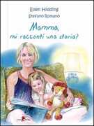 Libro Mamma, mi racconti una storia? Con gadget. Vol. 1: Inverno. Ellen Hidding Stefano Romanò