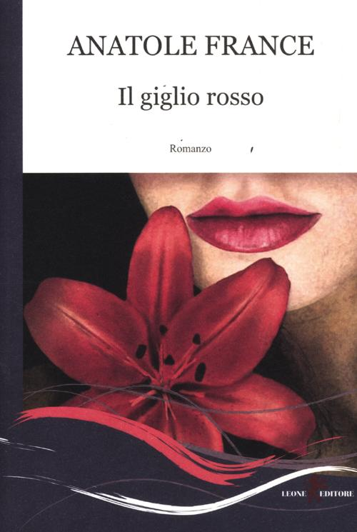 Il giglio rosso Scarica PDF EPUB
