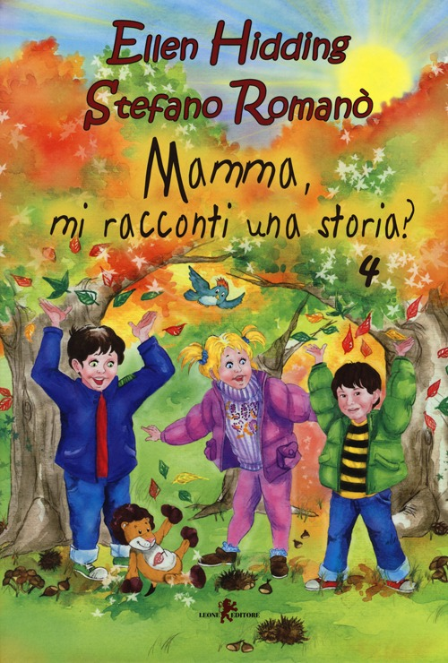 Mamma, mi racconti una storia?. Vol. 4: Autunno. Scarica PDF EPUB
