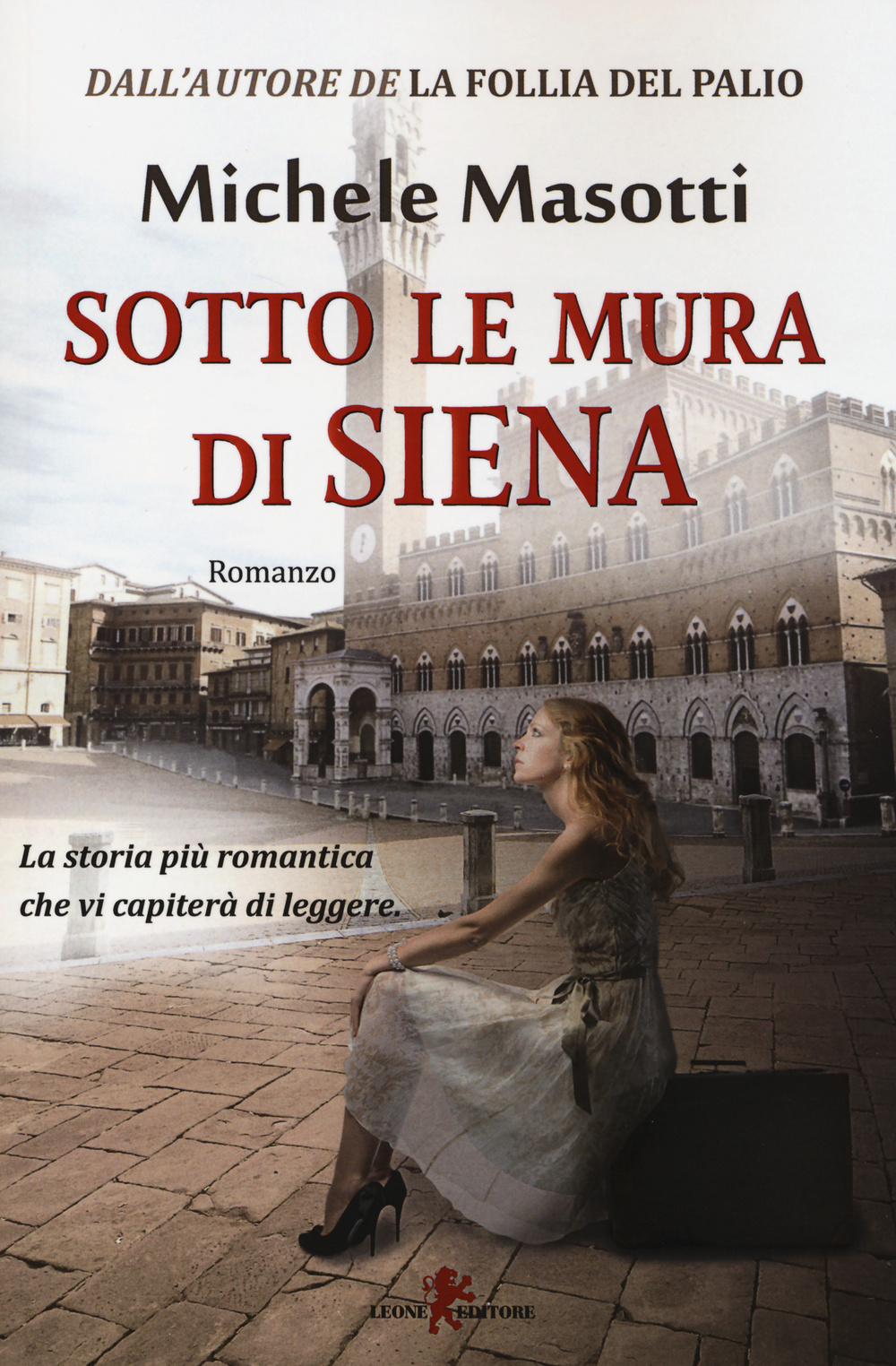 Sotto le mura di Siena Scarica PDF EPUB
