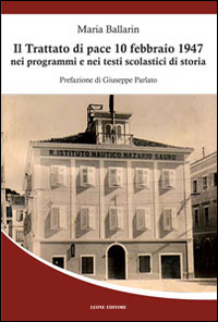 Il trattato di pace 10 febbraio 1947 nei programmi e nei testi scolastici di storia