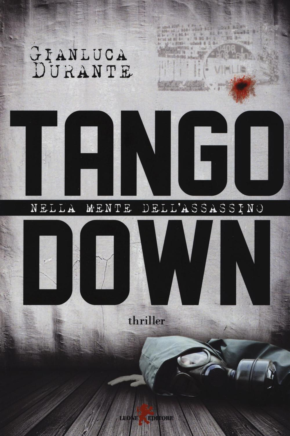 Tango down. Nella mente dell'assassino