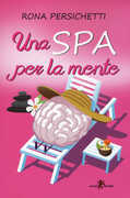 Libro Una Spa per la mente Rona Persichetti