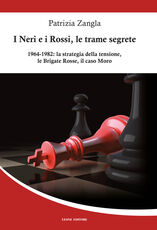 Libro I Neri e i Rossi, le trame segrete. 1964-1982: la strategia della tensione, le Brigate rosse, il caso Moro Patrizia Zangla