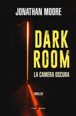 Libro Dark room. La camera oscura Jonathan Moore