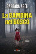 Libro La bambina nel bosco Barbara Abel