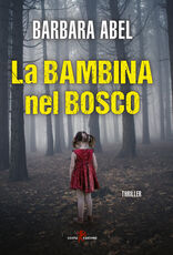 Libro La bambina nel bosco Barbara Abel