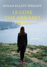 Libro Le cose che abbiamo perso Susan Elliot Wright