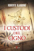Libro I custodi del cigno Roberto Blandino
