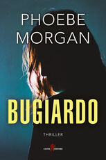 Libro Bugiardo Phoebe Morgan
