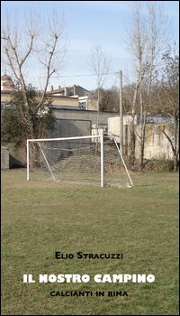 Il nostro campino. Calcianti in rima