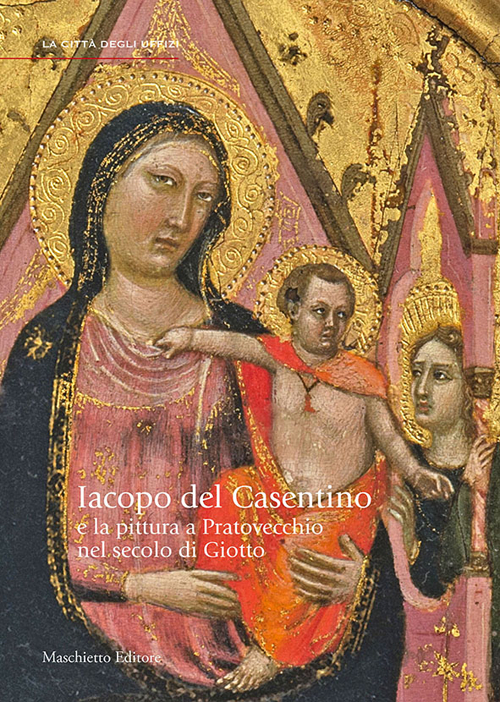 Jacopo del Casentino e la pittura a Pratovecchio nel secolo di Giotto Scarica PDF EPUB
