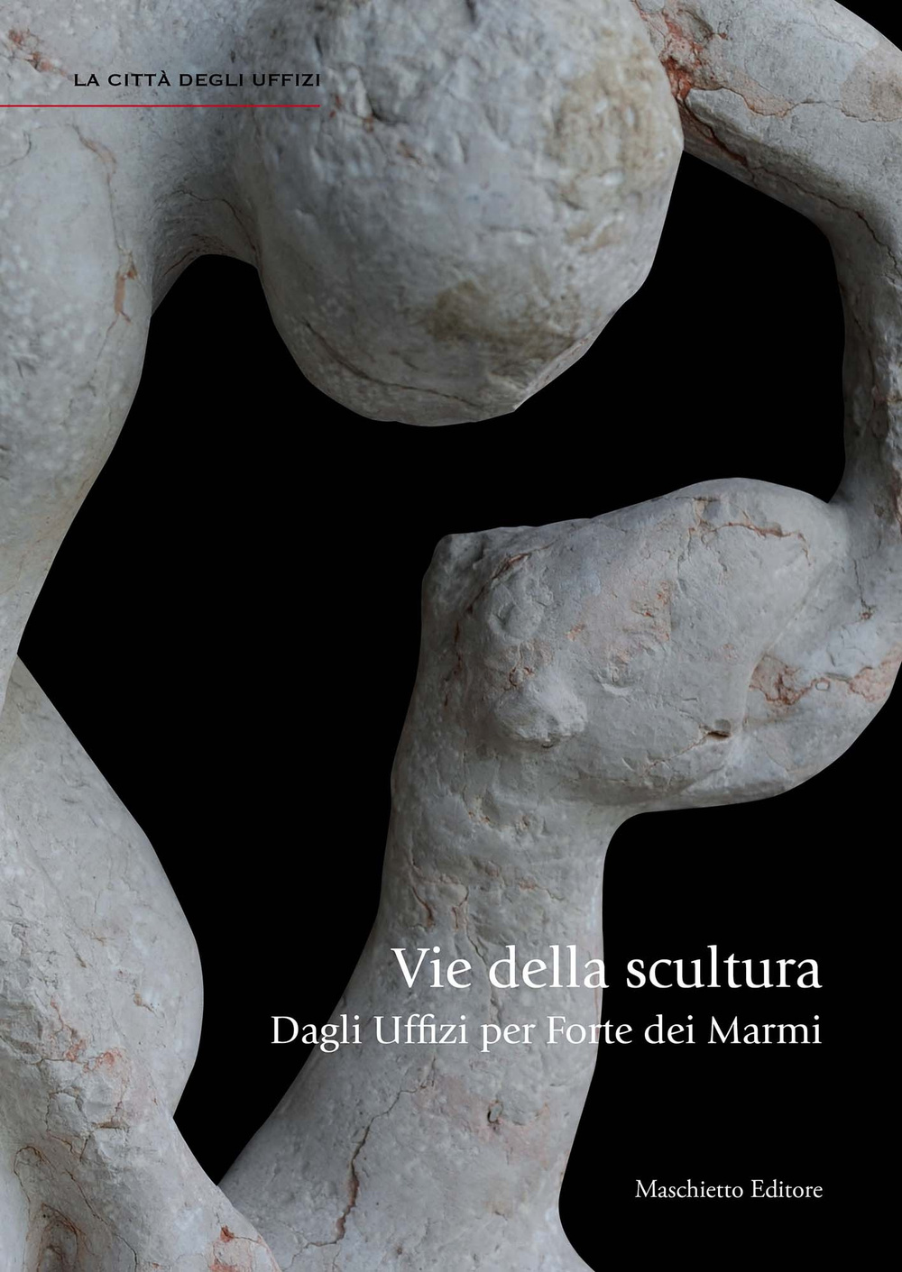 Vie della scultura. Dagli Uffizi per Forte dei Marmi Scarica PDF EPUB
