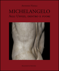 Michelangelo agli Uffizi, dentro e fuori Scarica PDF EPUB
