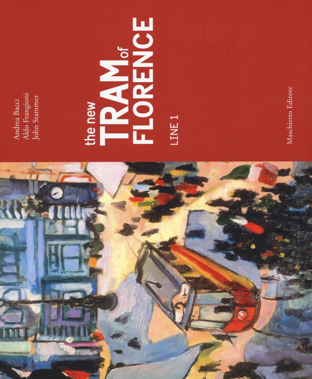 The new tram of Florence. Line 1 Scarica PDF EPUB
