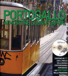 Portogallo. Atmosfere, suoni e sapori. Ediz. illustrata. Con CD Audio.pdf