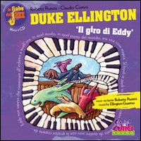 Duke Ellington. Il giro di Eddy. Con CD Audio Scarica PDF EPUB
