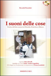 I suoni delle cose. Poetica del foto-suono tra filosofia, e(ste)tica e musica. Con DVD Scarica PDF EPUB
