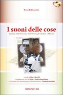 I suoni delle cose. Poetica del foto-suono tra filosofia, e(ste)tica e musica. Con DVD.pdf