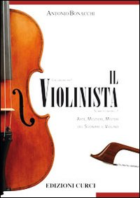 Il violinista. Arte, mestieri, misteri del suonare il violino Scarica PDF EPUB
