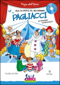 Pagliacci di Ruggero Leoncavallo. Con CD Audio Scarica PDF EPUB
