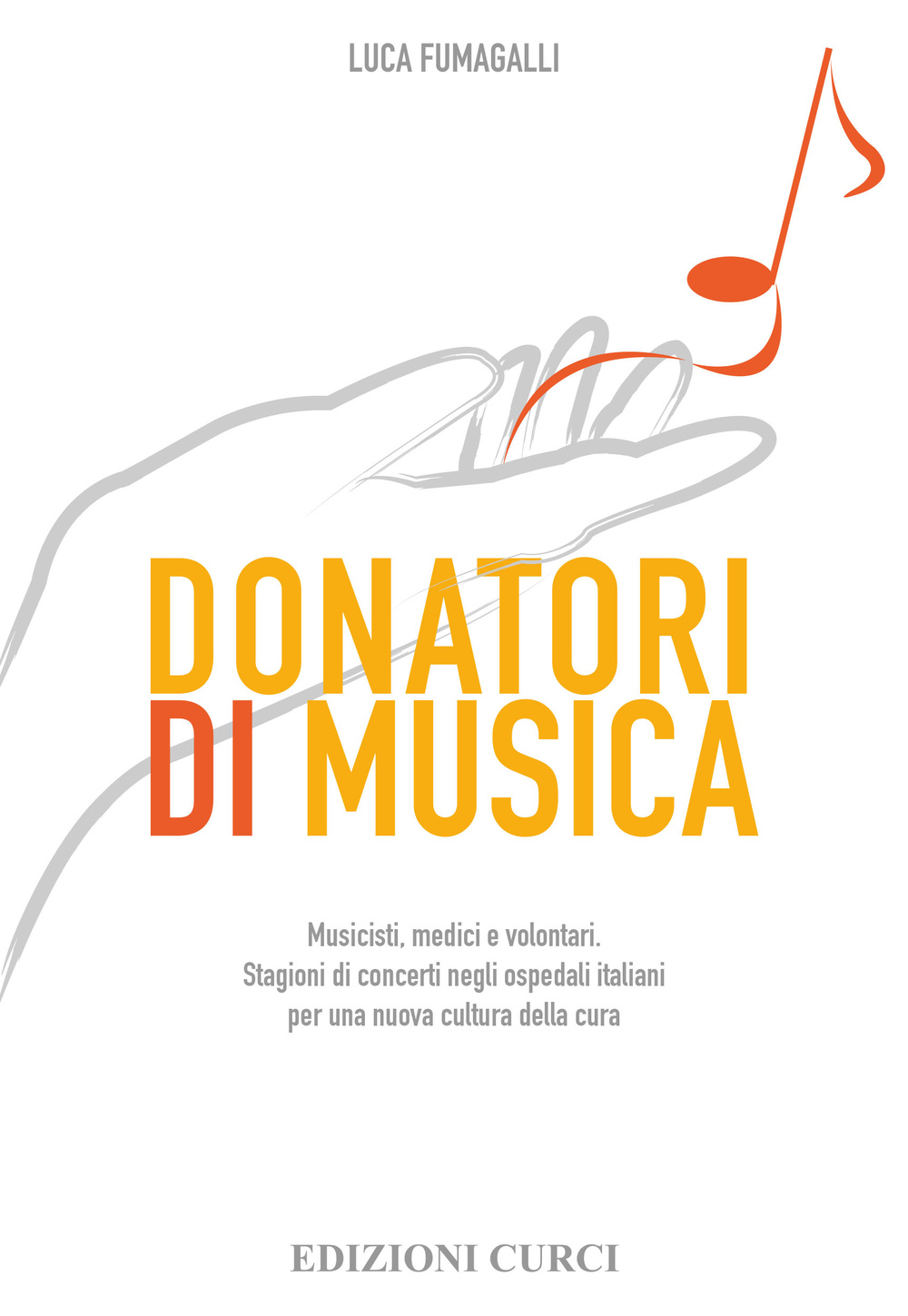 Donatori di musica. Musicisti, medici e volontari. Stagioni di concerti negli ospedali italiani per una nuova cultura della cura Scarica PDF EPUB
