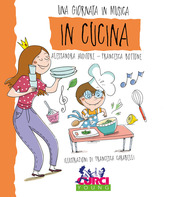 Copertina  In cucina : filastrocche, giochi, canti e attività per ogni momento con il tuo bambino