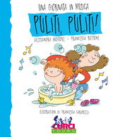 Copertina  Puliti, puliti! : Filastrocche, giochi, canti e attività per ogni momento con il tuo bambino