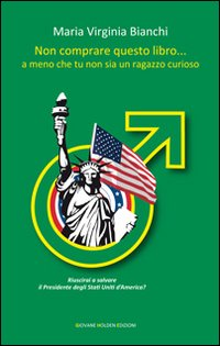 Non comprare questo libro... a meno che tu non sia un ragazzo curioso Scarica PDF EPUB
