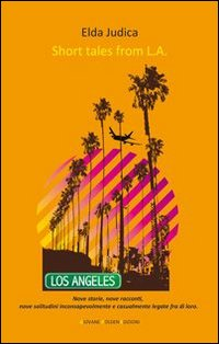 Short tales from L.A. Scarica PDF EPUB
