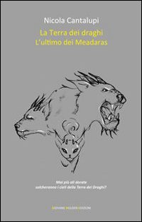 L' ultimo dei Meadaras. La terra dei draghi. Vol. 2 Scarica PDF EPUB
