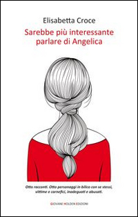 Sarebbe più interessante parlare di Angelica Scarica PDF EPUB
