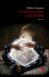 Trentasette passi e poi la luna Scarica PDF EPUB
