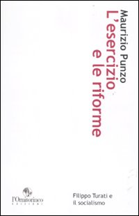 L' esercizio e le riforme. Filippo Turati e il socialismo