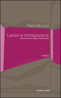 Lavoro e immigrazione. Nuovi diritti di status individuale