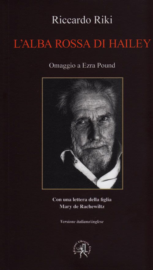 L' alba rossa di Hailey. Omaggio a Ezra Pound. Ediz. multilingue