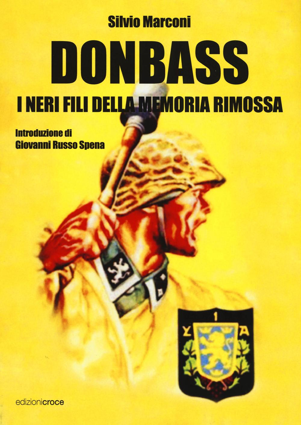 Donbass. I neri fili della memoria rimossa