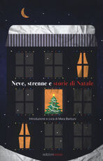 Libro Neve, strenne e storie di Natale