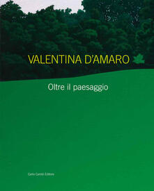 Valentina DAmaro. Oltre il paesaggio. Ediz. italiana e inglese.pdf