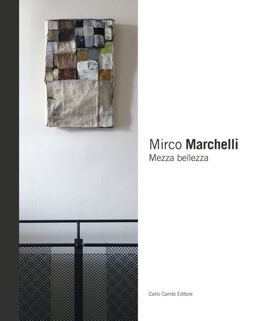 Mirco Marchelli. Mezza bellezza