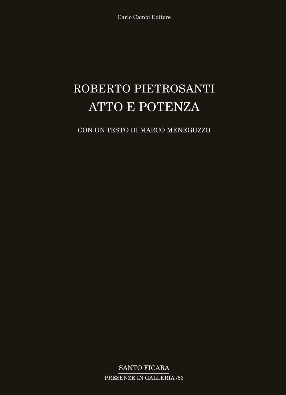 Roberto Pietrosanti. Atto e potenza