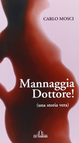 Mannaggia dottore! Una storia vera