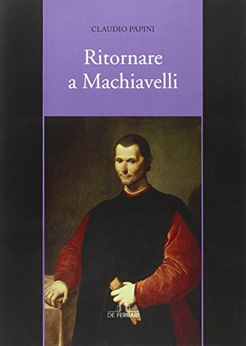 Ritornare a Machiavelli