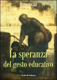 La speranza del gesto educativo