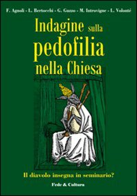 Indagine sulla pedofilia nella Chiesa. Il diavolo insegna in seminario?