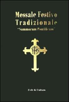Messale festivo tradizionale «Summorum Pontificum». Ediz. italiana e latina.pdf