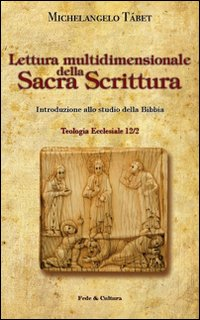 Lettura multidimensionale della Sacra Scrittura. Introduzione allo studio della Bibbia