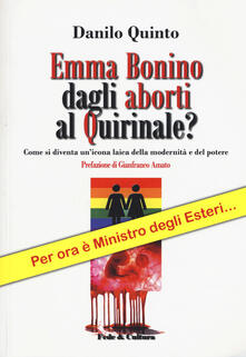 Emma Bonino dagli aborti al Quirinale? Come si diventa unicona laica dellla modernità e del potere.pdf