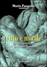 Virtù e morale. Libero pensiero di Antonio Rosmini Scarica PDF EPUB
