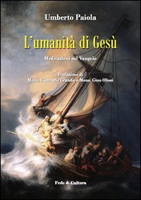 L' umanità di Gesù. Meditazioni sul Vangelo Scarica PDF EPUB
